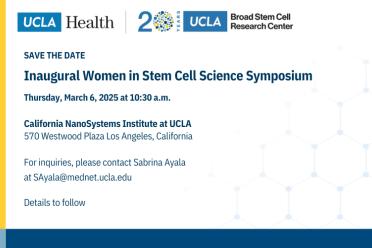 Save the Date graphic for Inaugural Women in Stem Cell Science Symposium