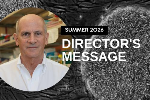 newsletter graphic for the summer 2026 director's message with a headshot of Thomas Rando and a human induced pluripotent stem cell in the background