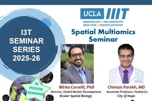 A flyer showcasing a Spatial Multiomics Seminar hosted at UCLA featuring scientists Mirko Corselli and Chintan Parekh.
